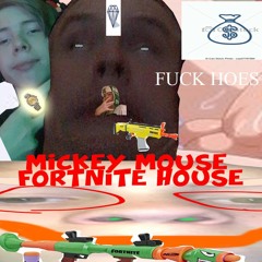 MICKEY MOUSE FORTNITE HOUSE (FT. MICROPENIS, HUANKCHIN, LIL BALDMAN)