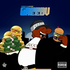 GreedyGangDee - Greedy