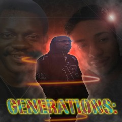 Generations Feat. BlackCaveMan