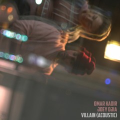 Villain feat. Joey Djia (Acoustic)