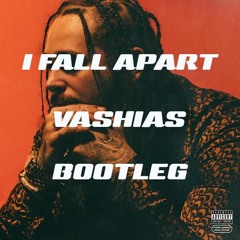 Post Malone - I Fall Apart [Vashias bootleg] drum & bass flip