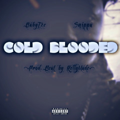 COLD BLOODED ft SNIPPA