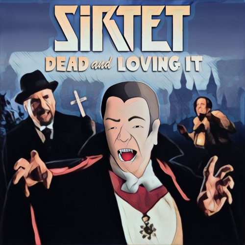 SiRTET - Dead and Loving It (Dracula - A Van Helsing diss)