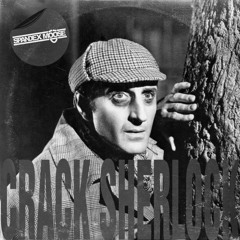 Spandex Moose - Crack Sherlock (Sherlock Holmes - A Sherlock diss)