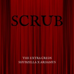 The Extra Creds - Scrub (A Series of Unfortunate Events - A Count Olaf diss)