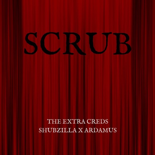 The Extra Creds - Scrub (A Series of Unfortunate Events - A Count Olaf diss)