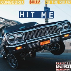 Hit Me KongoDrix ft Sully & RudyRuler