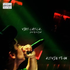 Kevin Flum - Vibe Check (Prod. by so gud)