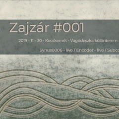 Synus0006 + encoder . live act@Zajzár001