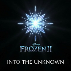 Frozen 2 Into The Unknown 1 hour loop