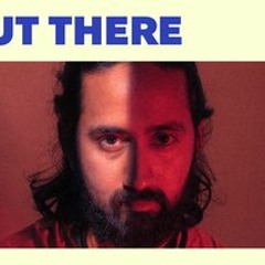 Out There