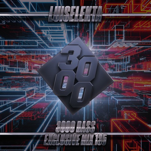 LUISELEKTA - 3000 Bass Exclusive Mix 135
