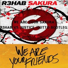 [DUTTO] WE ARE YOUR SAKURA - R3HAB VS JUSTICE (DUTTO Mashup)<BUY = FREE DOWNLOAD>