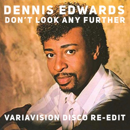 Don't Look any Further (Variavision Disco Re-Edit) **FREE DOWNLOAD**