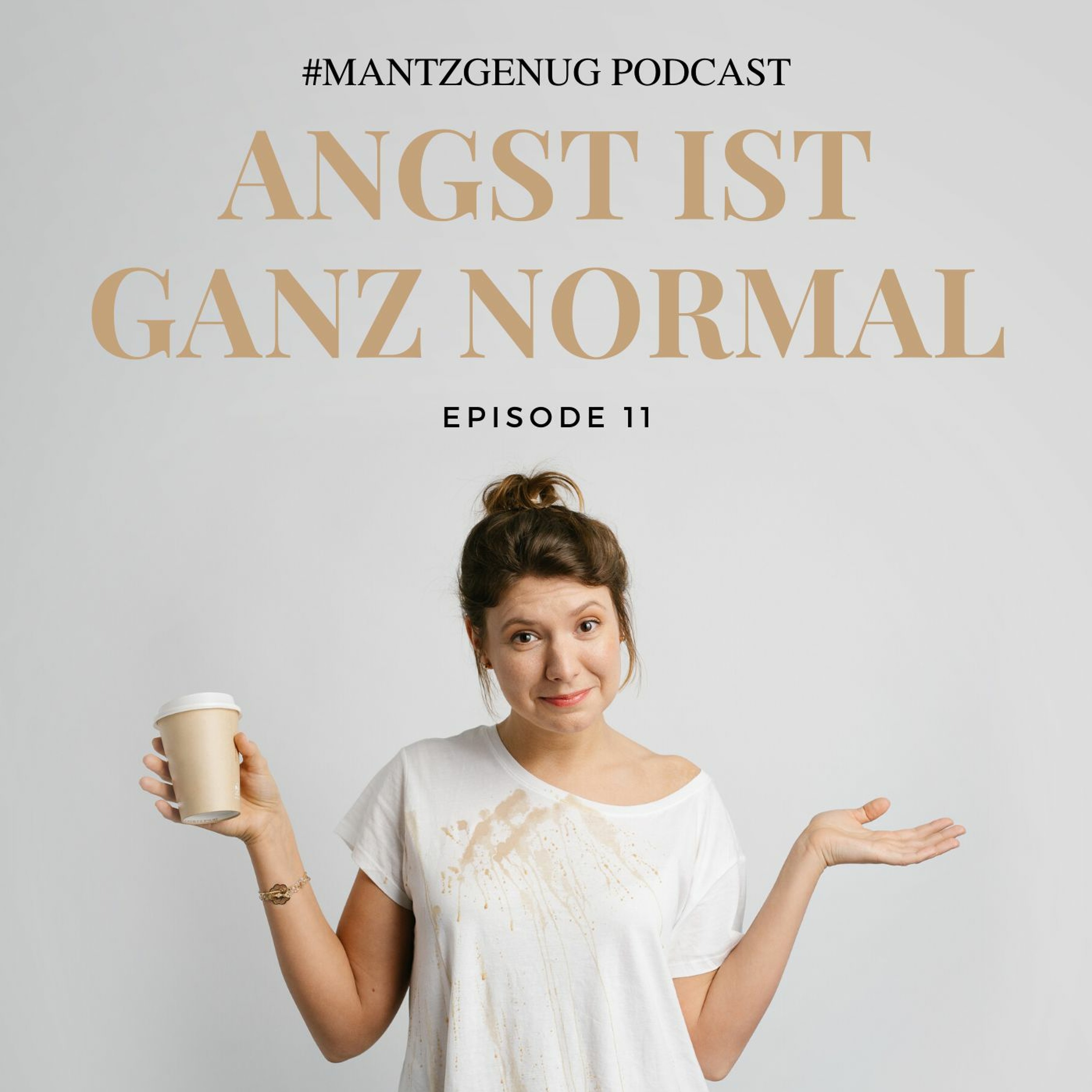 #11 Angst ist ganz normal