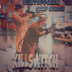 KillSwitch ft UnstOPpable