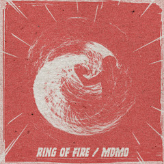 M.D.M.O.: «Ring of Fire»