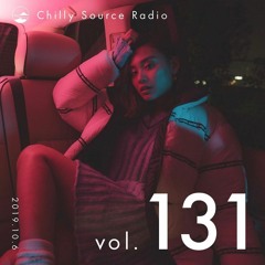 Chilly Source Radio Vol.131 AKITO , NOM Guest mix