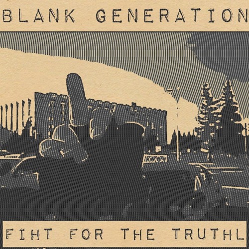 Blank Generation - борьба за правду