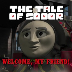 [The Tale of Sodor] Welcome, My Friend!
