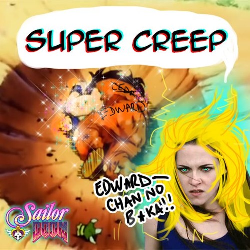 Sailor Doom - Super Creep (Twilight - An Edward diss)