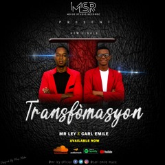 TRANSFOMASYON - Mr Ley feat Carl Emile