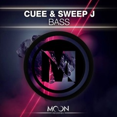 CueE ＆ Sweep J - Bass (Original Mix)OUT NOW!!