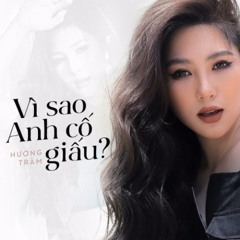 Vì Sao Anh Cố Giấu