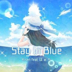 Risen feat. はぁち - Stay In Blue(preview)