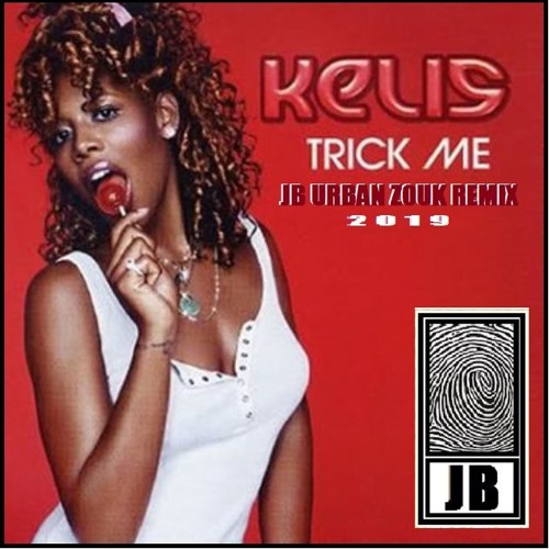 Trick Me (JB Urban Zouk Remix)