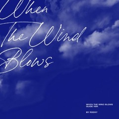 찬바람 불 때면 (When The Wind Blows) Guide ver. by ROCKY