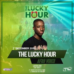 The Lucky Hour (Afro Vibes) - 07/12/19