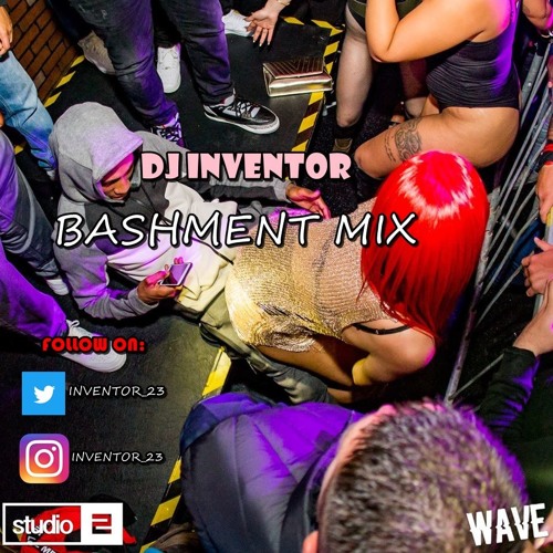 BASHMENT MIX//DJ INVENTOR//@INVENTOR_23 #WAVE#BASHMENT#2020