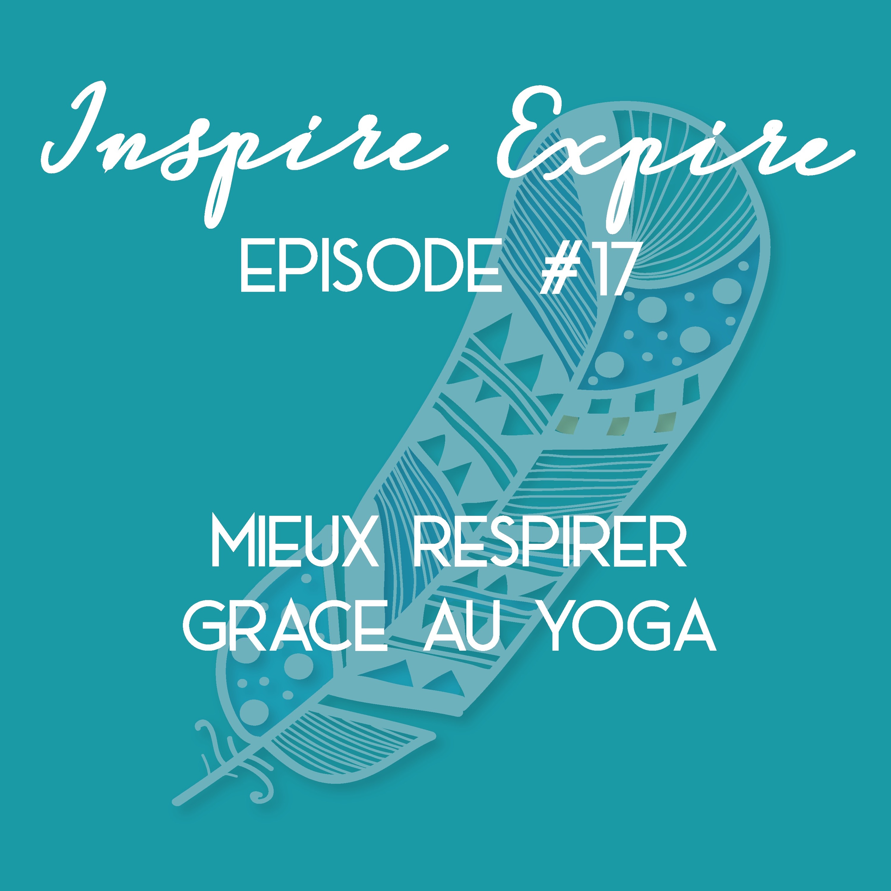 Inspire, Expire
