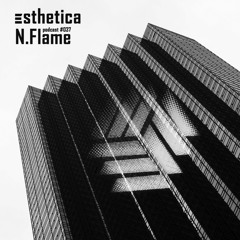 Esthetica podcast #037 by N.Flame
