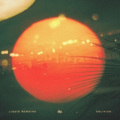 Liquid Memoirs // Ethereal