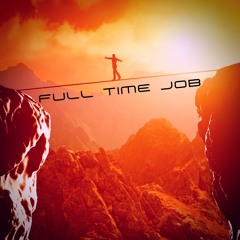 Full Time Job (Mash Monday #5)