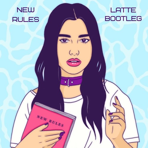 Dua Lipa - New Rules (Latte Bootyleg) [XMAS FREE DL]
