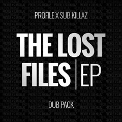 Profile X Sub Killaz-The lost files EP[Dub pack]
