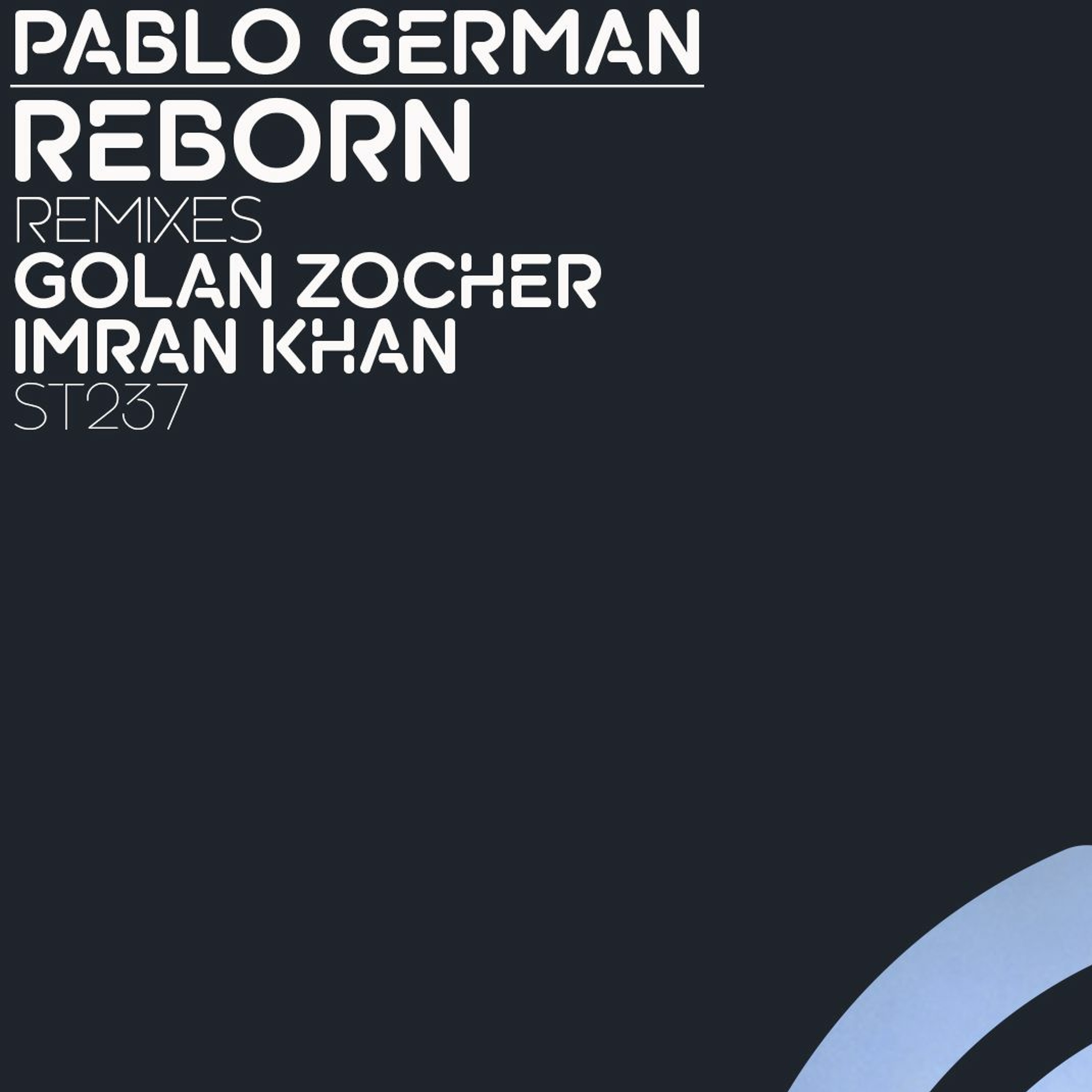 PREMIERE: Pablo German - Reborn (Golan Zocher Remix) [Soundteller Records] episode artwork