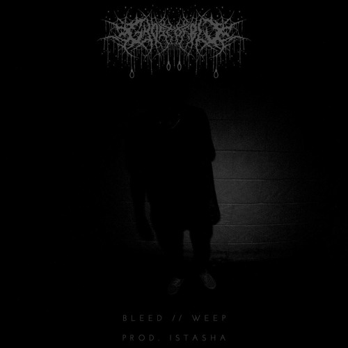 GHOSTOFBLU - BLEED // WEEP (PROD. ISTASHA)