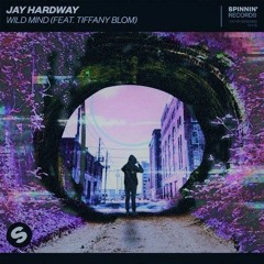 Jay Hardway - Wild Mind (feat. Tiffany Blom) MRGN Remix