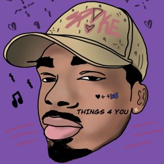 Things For You Freestyle ++