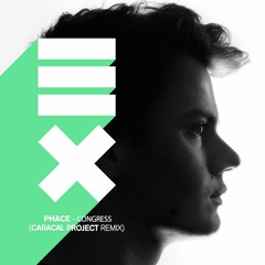 Phace - Congress (The Caracal Project Remix)