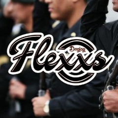 128 - La Policia + Dj Peligro [Flexxs][2O19]