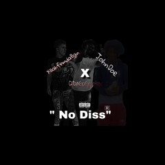 XllahfrmthaBan x QDaGoGetta x Johndoe x No Diss