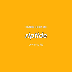 putting a spin on riptide