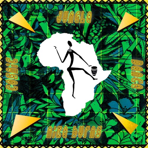Mike Burns - Cosmic Jungle Dance Mix