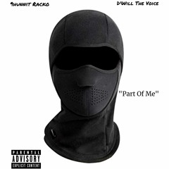 Part Of Me - 9hunnit Racko & D'Will The Voice