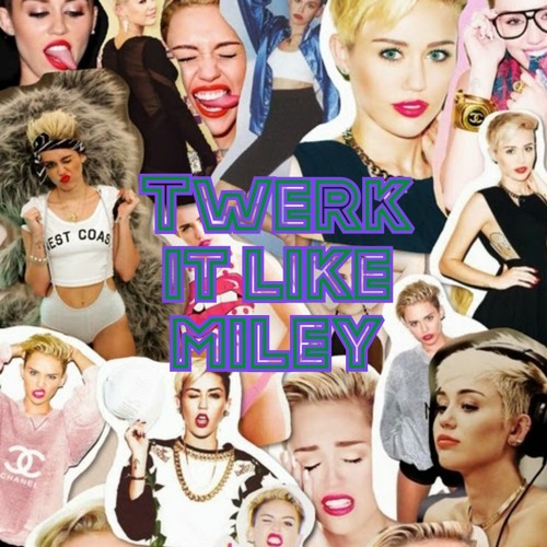 Twerk It Like Miley (produced by xavior jordan)